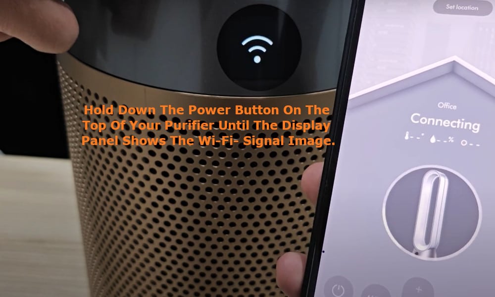 hold down the power button on the top of your Purifier until the display panel shows the Wi-Fi- signal image.