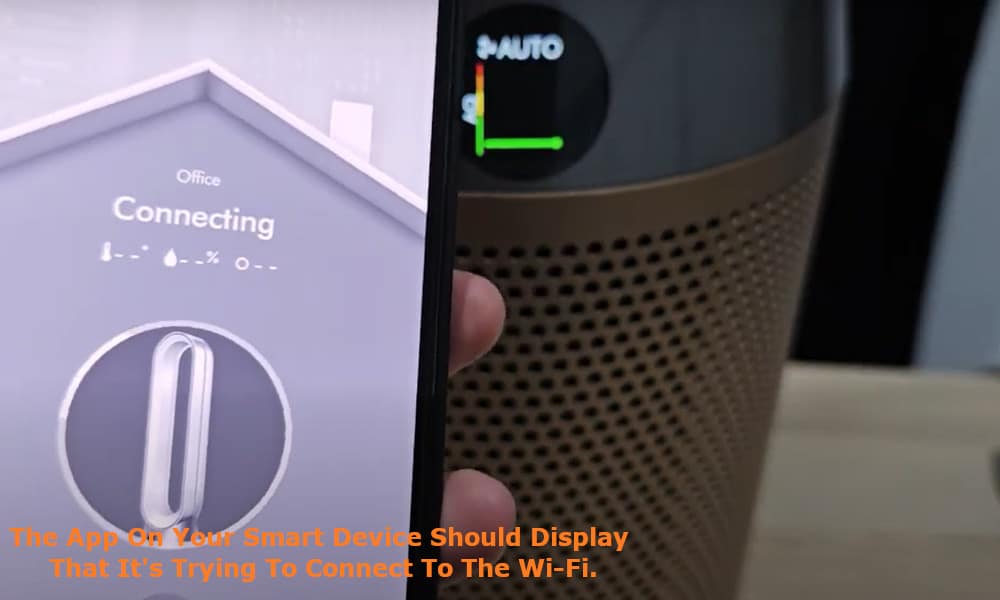 the app on your smart device will display that it is trying to connect to the Wi-Fi