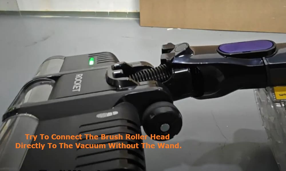 try to connect the brush roller head directly to the vacuum without the wand.