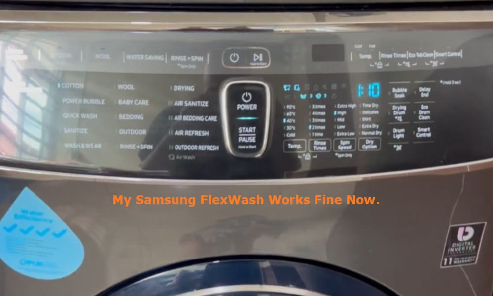 Samsung Flexwash works fine now